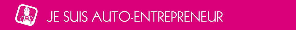 Je suis auto-entrepreneur